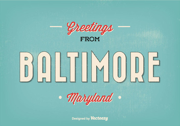 Retro Baltimore Maryland Greeting Illustration - Kostenloses vector #330619