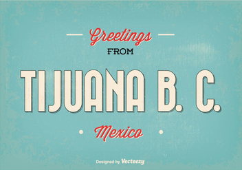 Retro Style Tijuana Greeting Illustration - vector gratuit #354229 