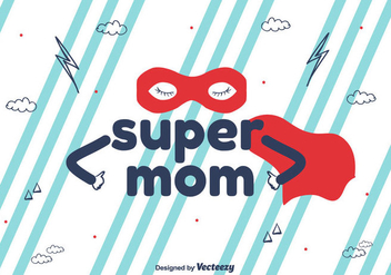 Super Mom Vector Background - Kostenloses vector #397289