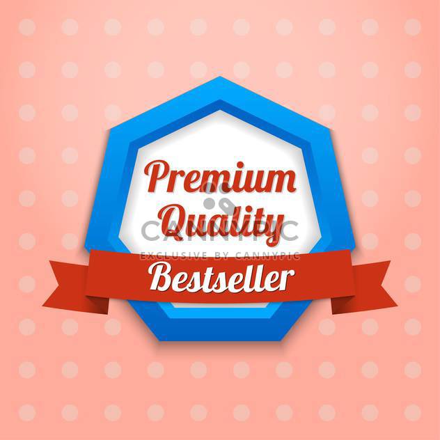 Vector badge with text High quality bestseller - бесплатный vector #128539